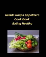 Salads Soups Appetizers Cook Book Eating Healthy