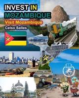 INVEST IN MOZAMBIQUE - Visit Mozambique - Celso Salles