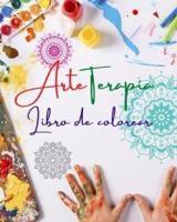 Arteterapia Libro Para Colorear Diseños De Mandalas Únicos Fuente De Creatividad Infinita, Armonía Y Energía Divina