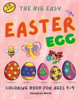 The Big Easy Easter Egg Coloring Book for Ages 1-4