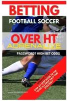 Betting Football Soccer Over 0,5 ADRENALIVE