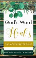 God's Word Heal's - One Month Prayer Guide With Bible Verses On Healing