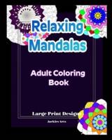 Relaxing Mandalas Adult Coloring Book