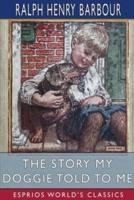 The Story My Doggie Told to Me (Esprios Classics)