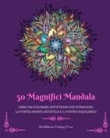 50 Magnifici Mandala