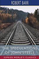 The Speculations of John Steele (Esprios Classics)