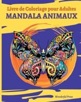 MANDALA ANIMAUX - Livre De Coloriage Pour Adultes