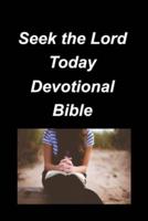 Seek the Lord Today Devotional Bible