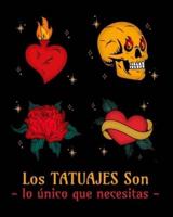 Los Tatuajes Son Lo Único Que Necesitas