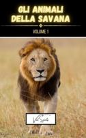 Gli Animali Della Savana Volume 1