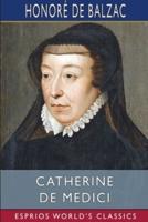 Catherine De Medici (Esprios Classics)