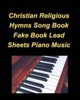 Christian Religious Hymns Song Book Fake Book Lead Sheets Piano Music