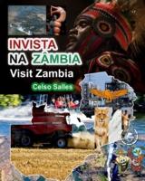 INVISTA NA ZÂMBIA - Visit Zambia - Celso Salles