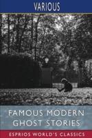 Famous Modern Ghost Stories (Esprios Classics)