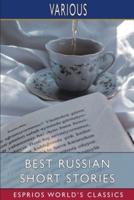Best Russian Short Stories (Esprios Classics)