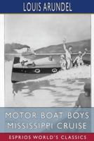 Motor Boat Boys Mississippi Cruise (Esprios Classics)