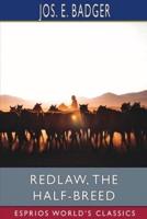 Redlaw, the Half-Breed (Esprios Classics)
