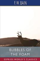 Bubbles of the Foam (Esprios Classics)