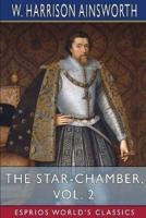 The Star-Chamber, Vol. 2 (Esprios Classics)