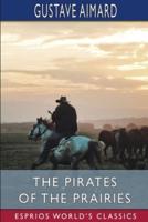 The Pirates of the Prairies (Esprios Classics)