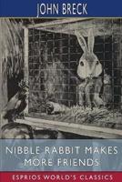 Nibble Rabbit Makes More Friends (Esprios Classics)