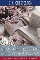 Utopia of Usurers and Other Essays (Esprios Classics)