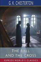 The Ball and the Cross (Esprios Classics)
