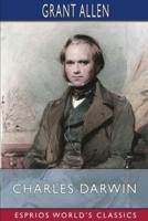 Charles Darwin (Esprios Classics): Edited by Andrew Lang