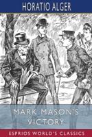 Mark Mason's Victory (Esprios Classics): The Trials and Triumphs of a Telegraph