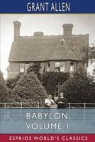 Babylon, Volume 1 (Esprios Classics): Illustrated by P. Macnab