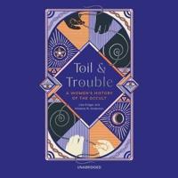 Toil and Trouble