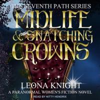 Midlife & Snatching Crowns