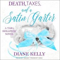 Death, Taxes, and a Satin Garter