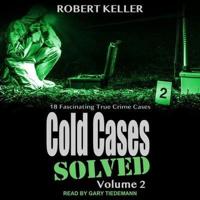 Cold Cases: Solved Volume 2