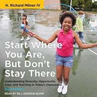 Start Where You Are, But Don't Stay There, Second Edition