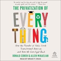 The Privatization of Everything