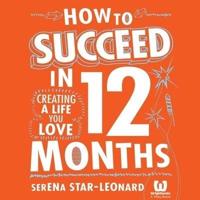 How to Succeed in 12 Months