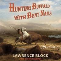 Hunting Buffalo With Bent Nails