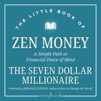 The Little Book of Zen Money