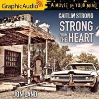 Strong from the Heart [Dramatized Adaptation]