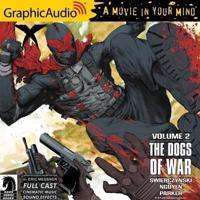 X Volume 2: The Dogs of War [Dramatized Adaptation]