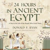 24 Hours in Ancient Egypt