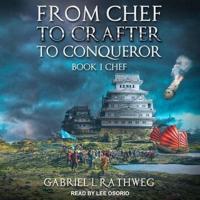 From Chef to Crafter to Conqueror