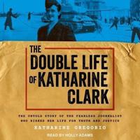 The Double Life of Katharine Clark