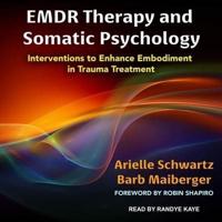 Emdr Therapy and Somatic Psychology