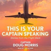 This Is Your Captain Speaking