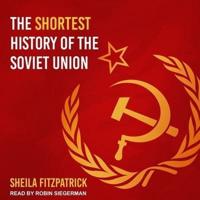 The Shortest History of the Soviet Union