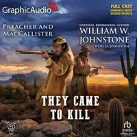 They Came to Kill [Dramatized Adaptation]