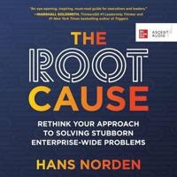 The Root Cause