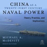 China as a Twenty-First-Century Naval Power